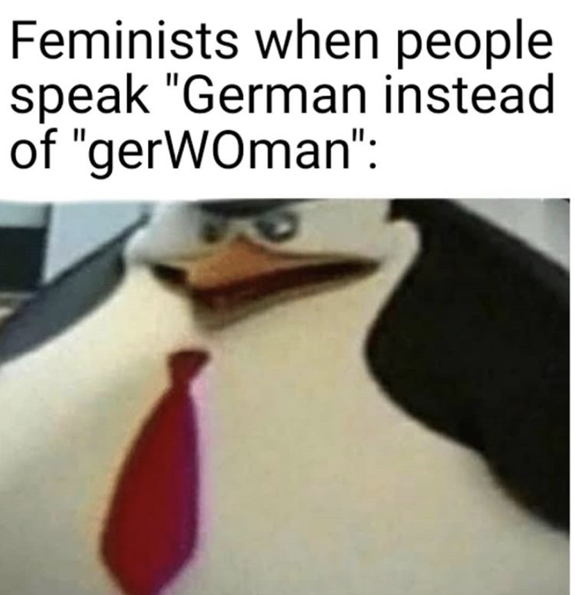 awkward moment when quotes - Feminists when people speak "German instead of "ger Woman"