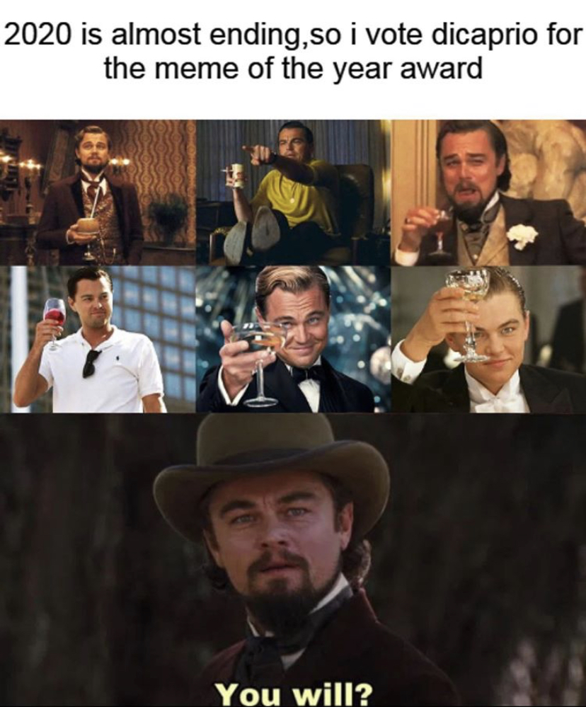 photo caption - 2020 is almost ending, so i vote dicaprio for the meme of the year award You will?