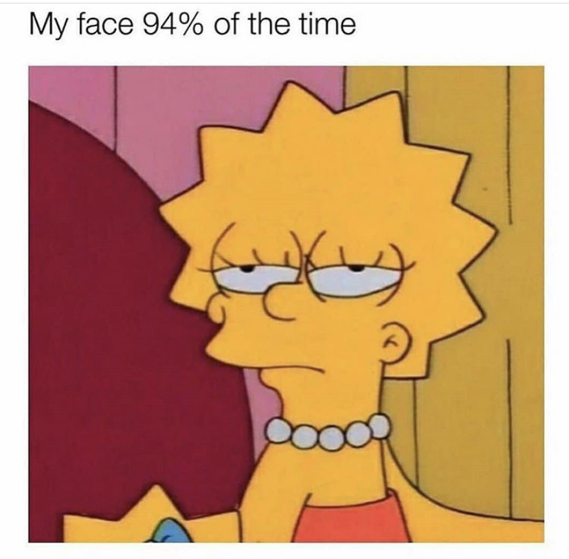 simpsons mood - My face 94% of the time