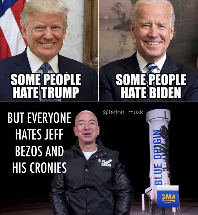 official - Some People Hate Trump Some People Hate Biden But Everyone Hates Jeff Bezos And His Cronies Blue Odigin Blue Gma