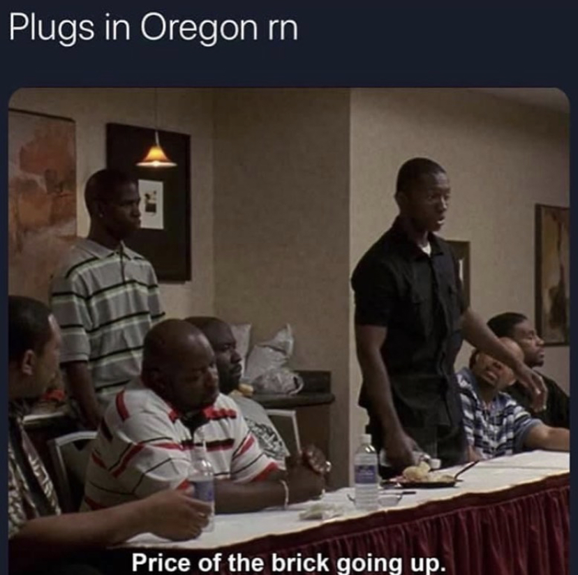 price of the brick going up the wire - Plugs in Oregon rn Price of the brick going up. .