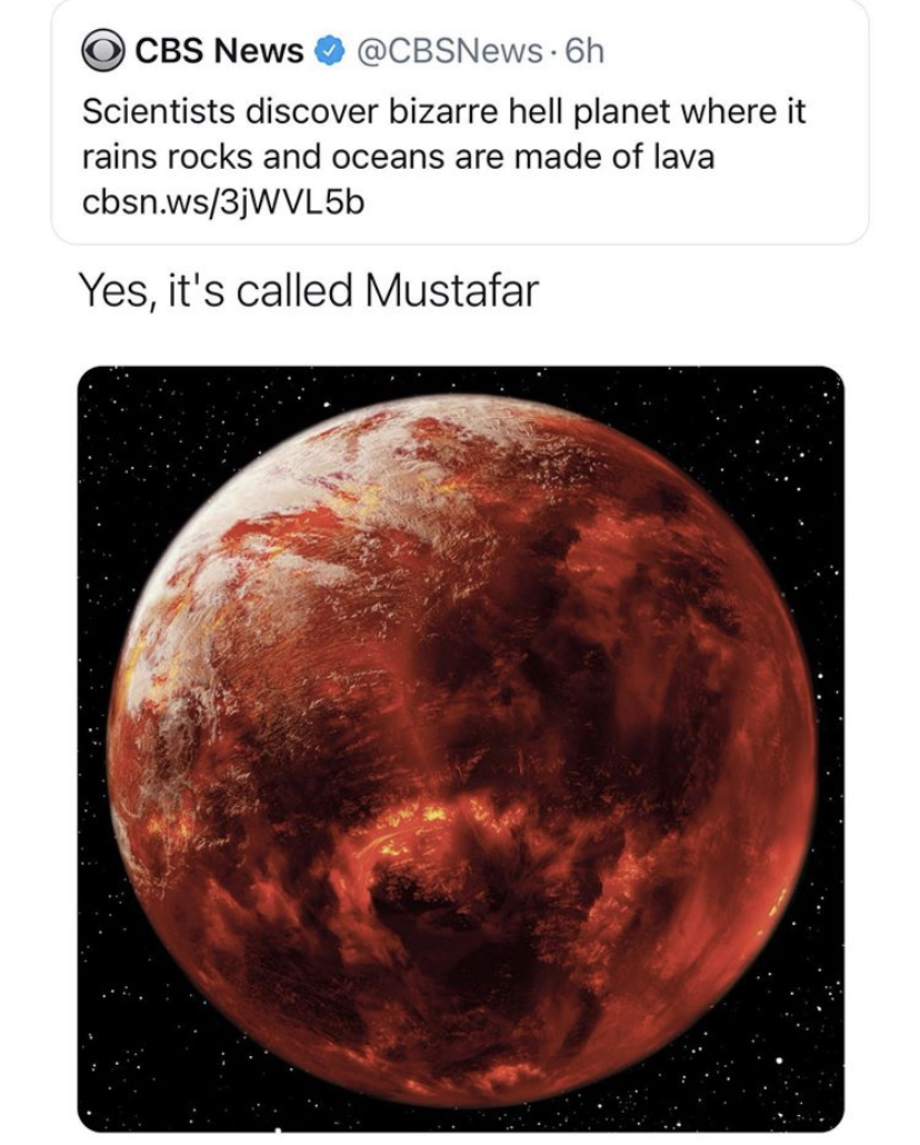 dank memes - rise of skywalker visual dictionary map - Cbs News . 6h Scientists discover bizarre hell planet where it rains rocks and oceans are made of lava cbsn.ws3jWVL5b Yes, it's called Mustafar
