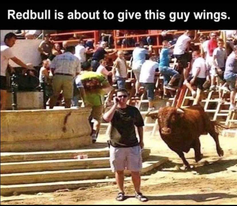 dank memes - Redbull is about to give this guy wings. Al
