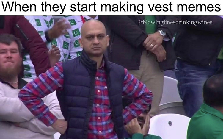 my disappointment is immeasurable meme - When they start making vest memes
