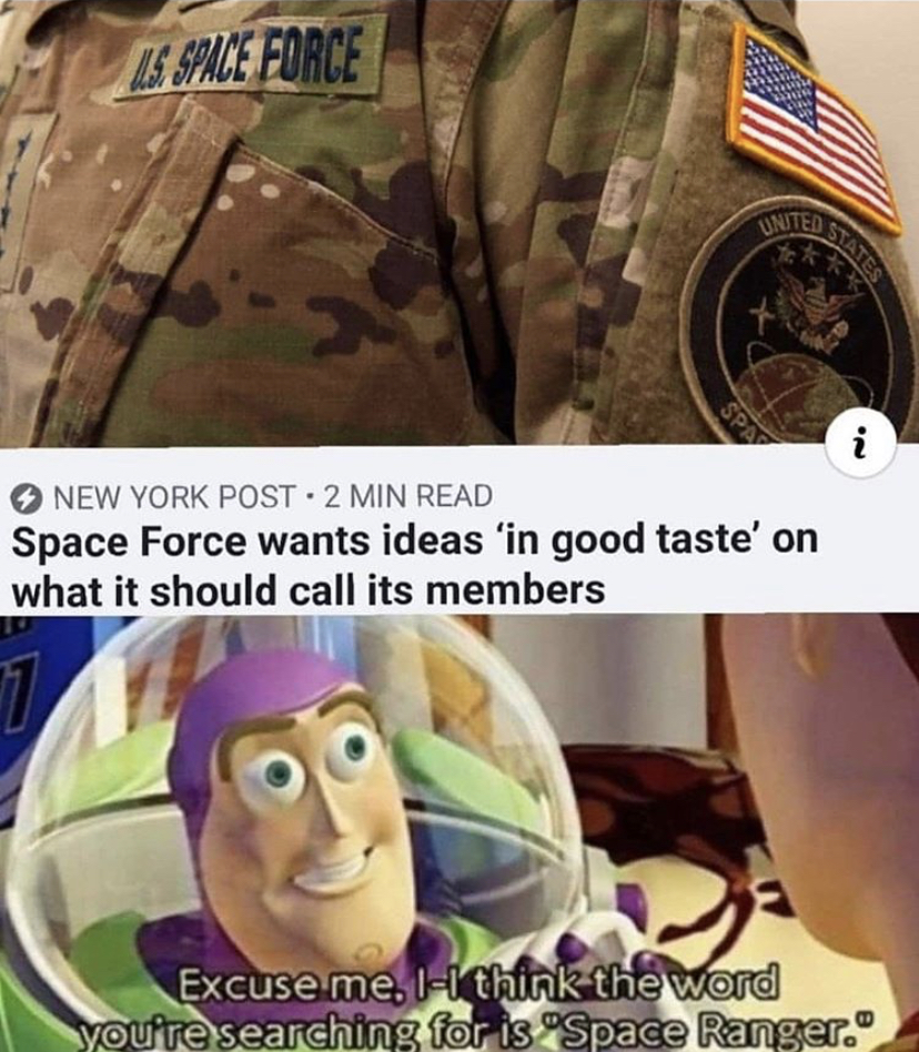area 51 memes funny - 1 Space Force States i N. New York Post. 2 Min Read Space Force wants ideas 'in good taste' on what it should call its members 1 Excuse me. I think the word youre searching for is "Space Ranger.