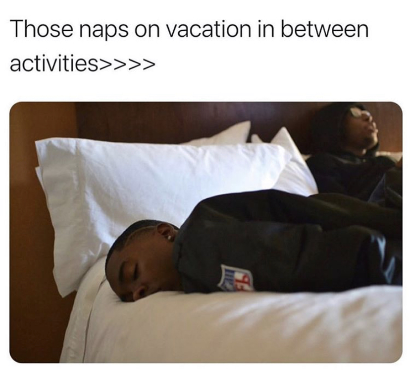 photo caption - Those naps on vacation in between activities>>>>