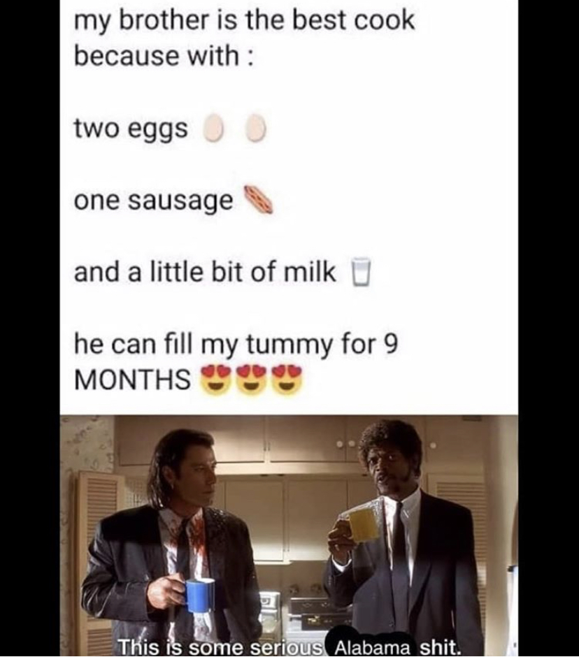 free free free commercial meme - my brother is the best cook because with two eggs one sausage and a little bit of milk U he can fill my tummy for 9 Months This is some serious Alabama shit.