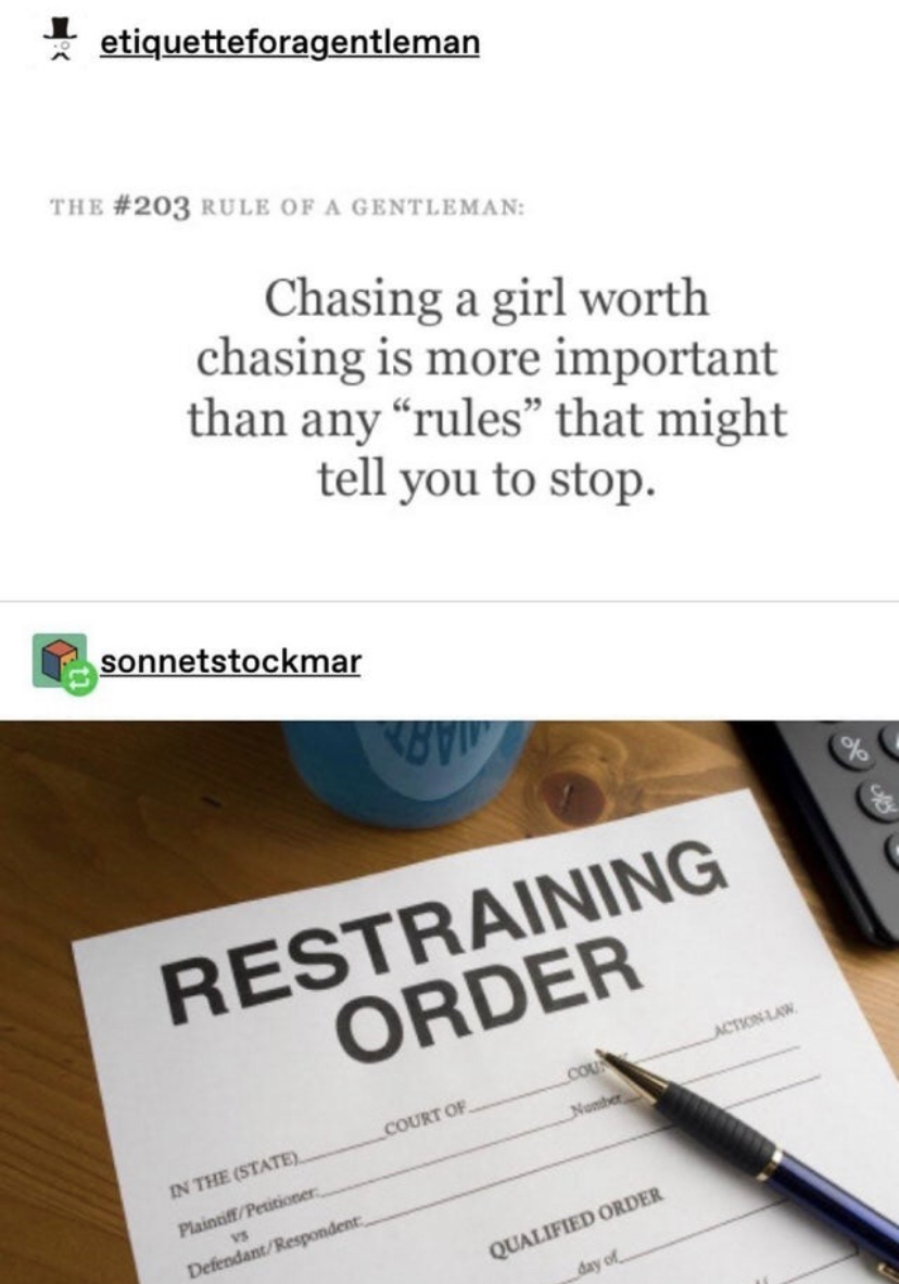 restraining order - etiquetteforagentleman Thx Rule Of A Gentleman Chasing a girl worth chasing is more important than any "rules" that might tell you to stop. sonnetstockmar Restraining Order Count In The Otatit Qualified Order De
