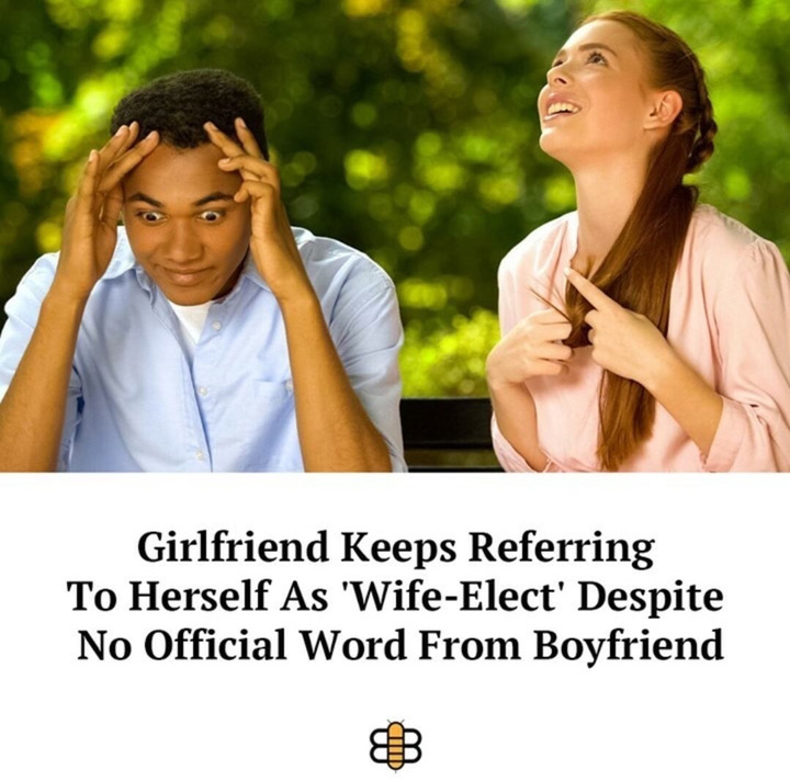 talkative girl - Girlfriend Keeps Referring To Herself As 'WifeElect' Despite No Official Word From Boyfriend