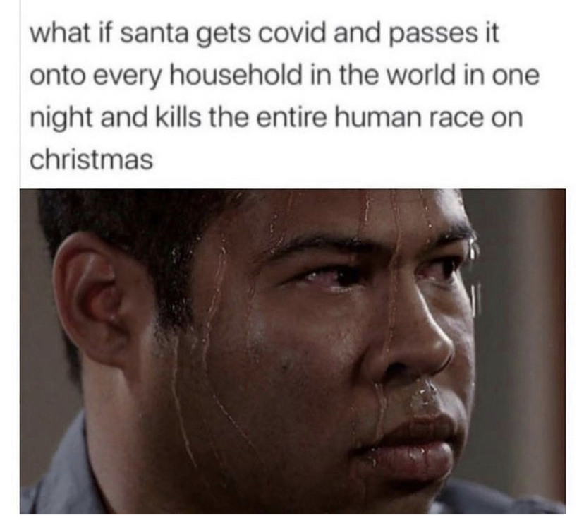sweating gif - what if santa gets covid and passes it onto every household in the world in one night and kills the entire human race on christmas