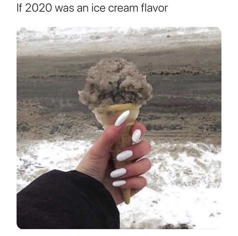 cursed food - If 2020 was an ice cream flavor