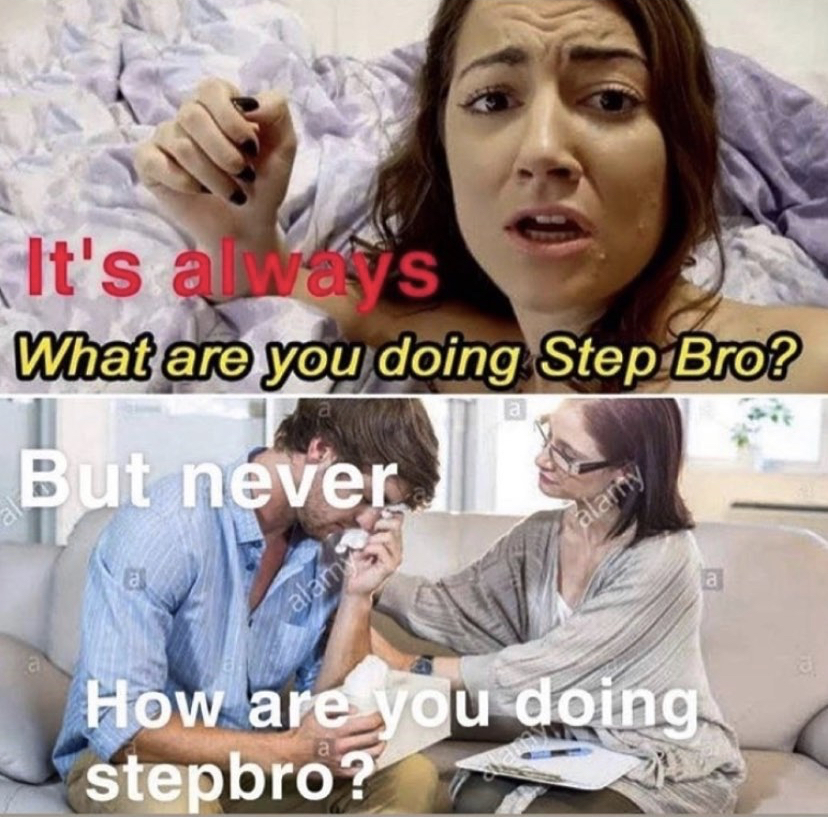 step bro meme - It's a ves What are you doing Step Bro? a But never Talarny a alar How are you doing stepbro?