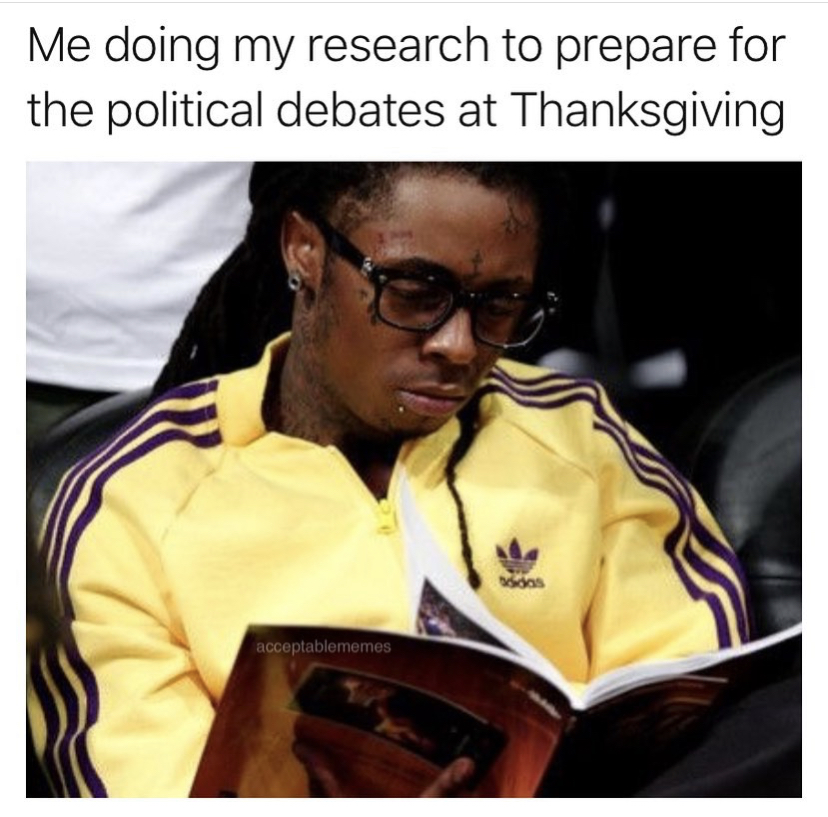rappers reading - Me doing my research to prepare for the political debates at Thanksgiving acceptablememes