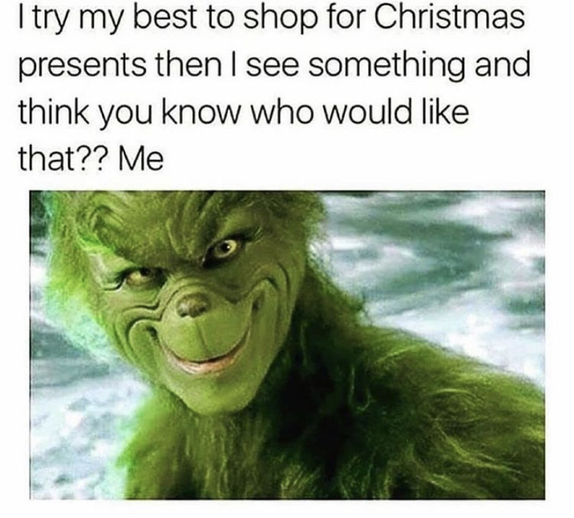 funny relatable kid memes - I try my best to shop for Christmas presents then I see something and think you know who would that?? Me