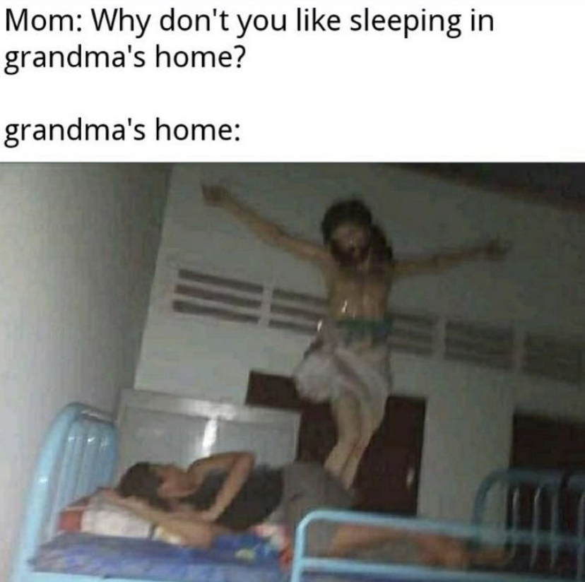 Internet meme - Mom Why don't you sleeping in grandma's home? grandma's home