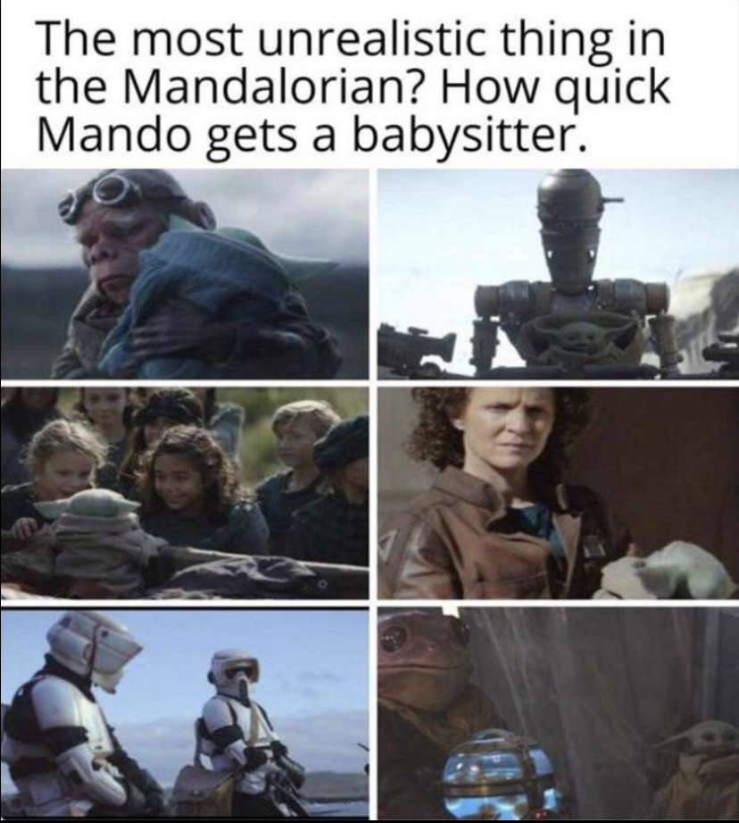 photo caption - The most unrealistic thing in the Mandalorian? How quick Mando gets a babysitter.