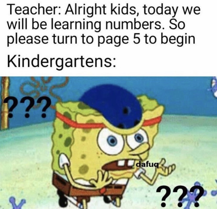 bourgeoisie french revolution meme - Teacher Alright kids, today we will be learning numbers. So please turn to page 5 to begin Kindergartens ??? dafuq ???
