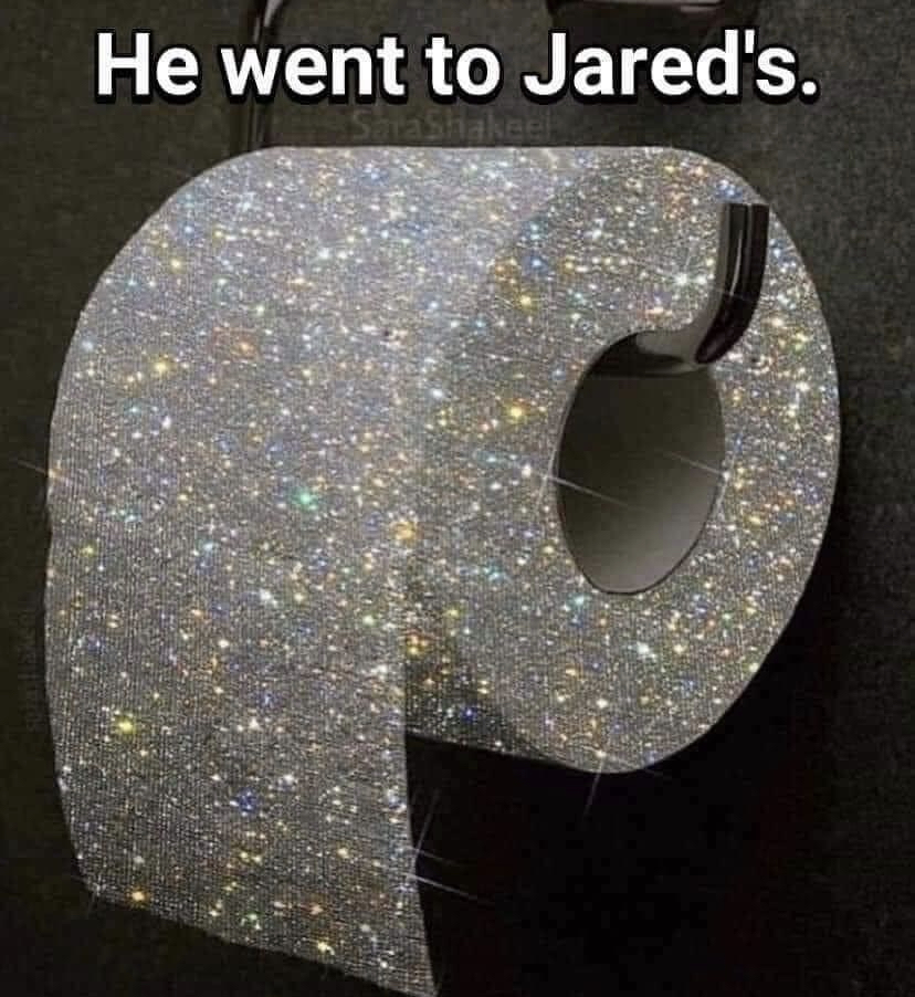 funny memes - snapchat glitter aesthetic - He went to Jared's.