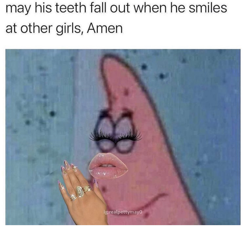 funny memes clean 2020 - may his teeth fall out when he smiles at other girls, Amen igreatpettymayo