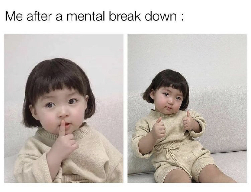 chinese baby girl memes - Me after a mental break down