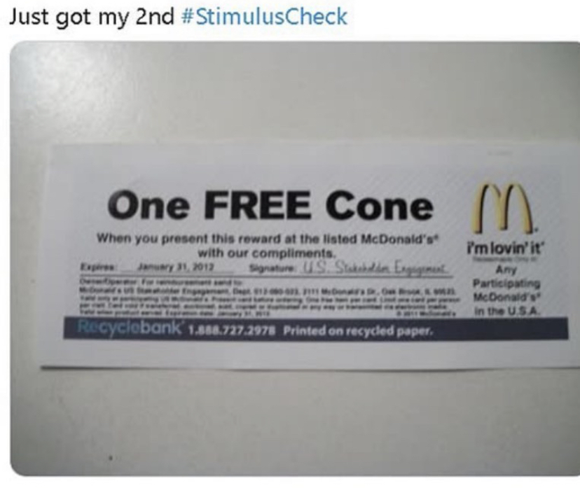 label - Just got my 2nd One Free Cone m. When you present this reward at the listed McDonald's with our compliments 2012 Signature. Us Staklar Ergot. I'm lovin'it Any Participating McDonald's in the Usa Recyclobank 1.888.727.2971 Printed on recycled paper