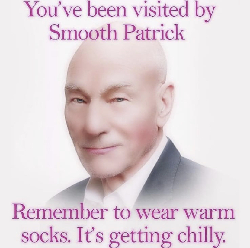beauty - You've been visited by Smooth Patrick Remember to wear warm socks. It's getting chilly.