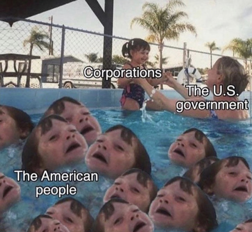 kid drowning meme - Corporations The U.S. government The American people