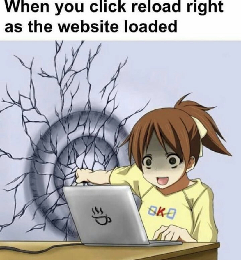 cliffhanger anime - When you click reload right as the website loaded ska