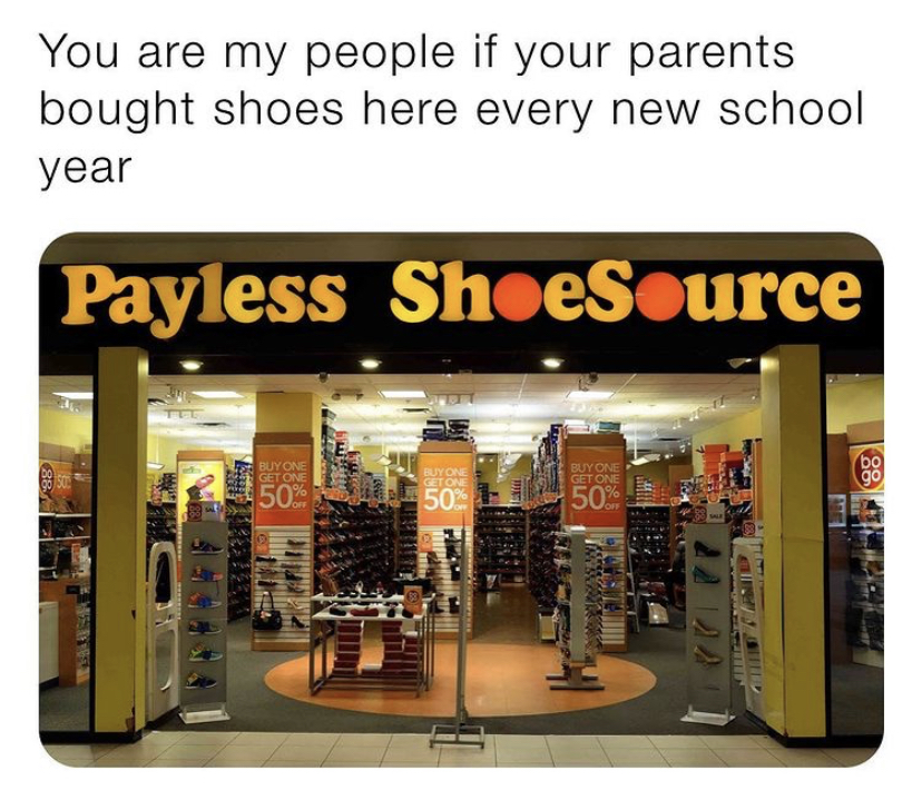 payless shoe source - You are my people if your parents bought shoes here every new school year Payless ShoeSource Duyor Getone 88 Getone 50 502 50 Tiras