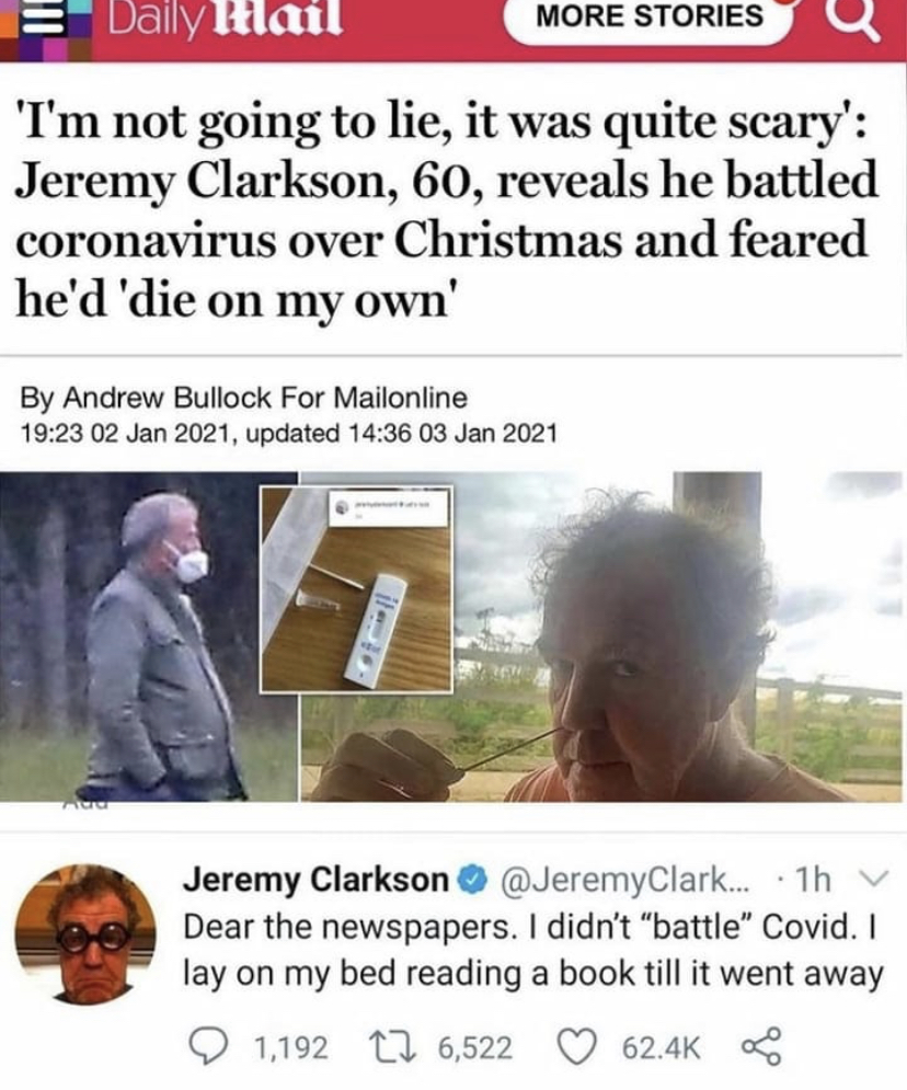 media - Daily Itail More Stories 'I'm not going to lie, it was quite scary' Jeremy Clarkson, 60, reveals he battled coronavirus over Christmas and feared he'd 'die on my own By Andrew Bullock For Mailonline , updated ! Jeremy Clarkson ... 1h Dear the news