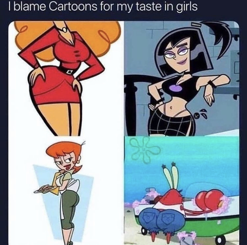 thicc meme - I blame Cartoons for my taste in girls