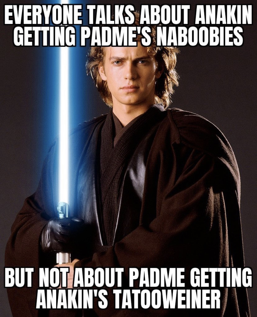 photo caption - Everyone Talks About Anakin Getting Padme'S Naboobies But Not About Padme Getting Anakin'S Tatooweiner