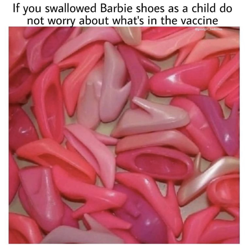 90s barbie shoes - If you swallowed Barbie shoes as a child do not worry about what's in the vaccine