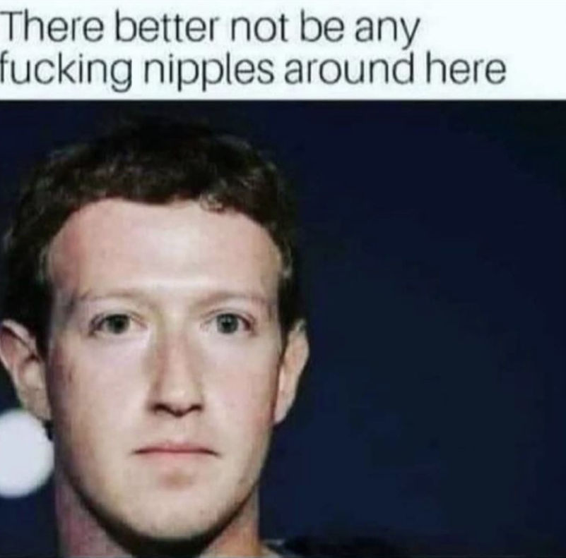 mark zuckerberg high resolution - There better not be any fucking nipples around here