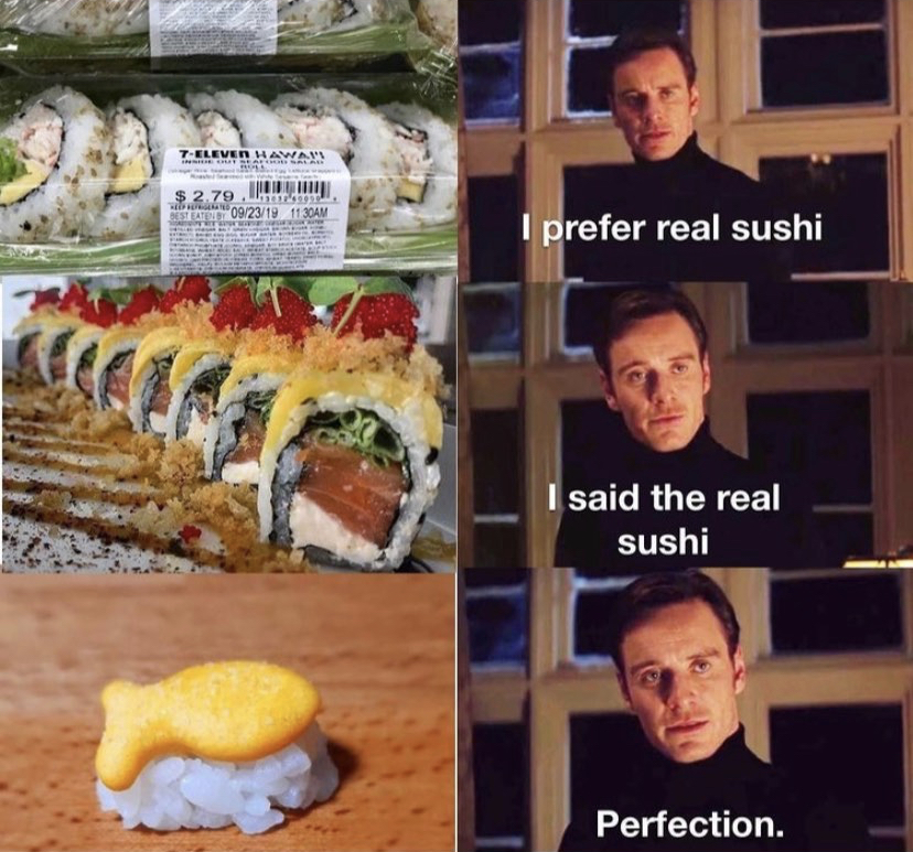 prefer the original among us - 7 Elever Mamas $ 2.79 092319 San I prefer real sushi I said the real sushi Perfection.