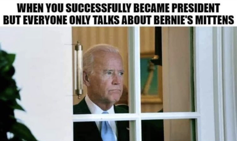 biden looks weak - When You Successfully Became President But Everyone Only Talks About Bernie'S Mittens