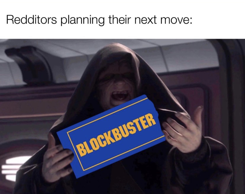 blockbuster - Redditors planning their next move Blockbuster