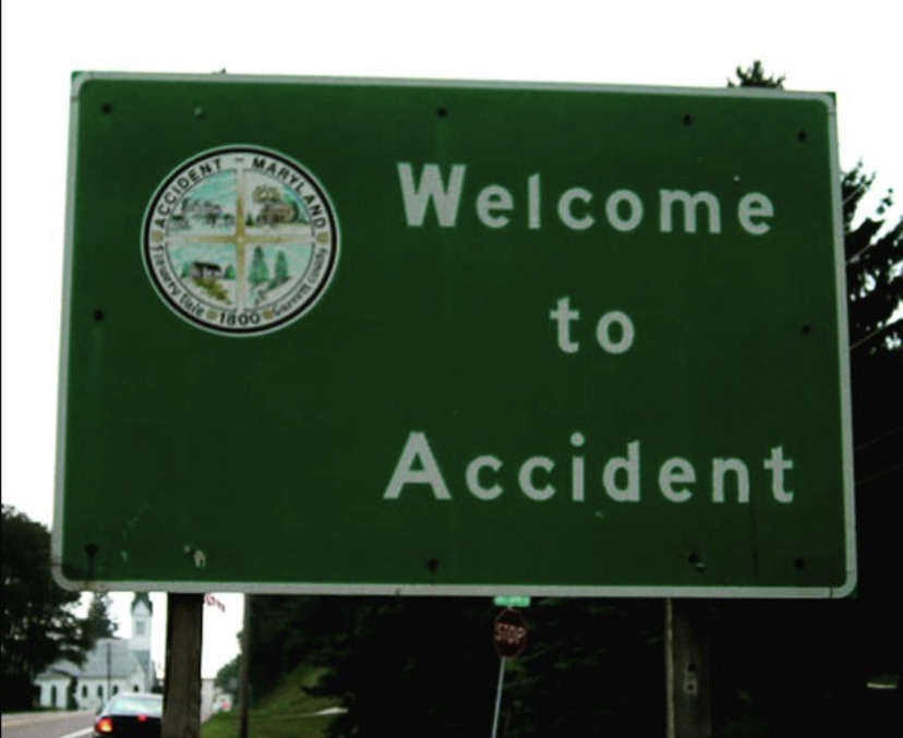 savage memes - funny road signs - Accident Maryland 1800 Welcome to Accident Stop