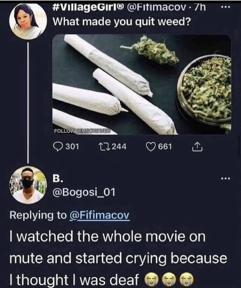 made you quit weed meme - .7h What made you quit weed? Mbowmed B. 301 244 661 I watched the whole movie on mute and started crying because I thought I was deaf
