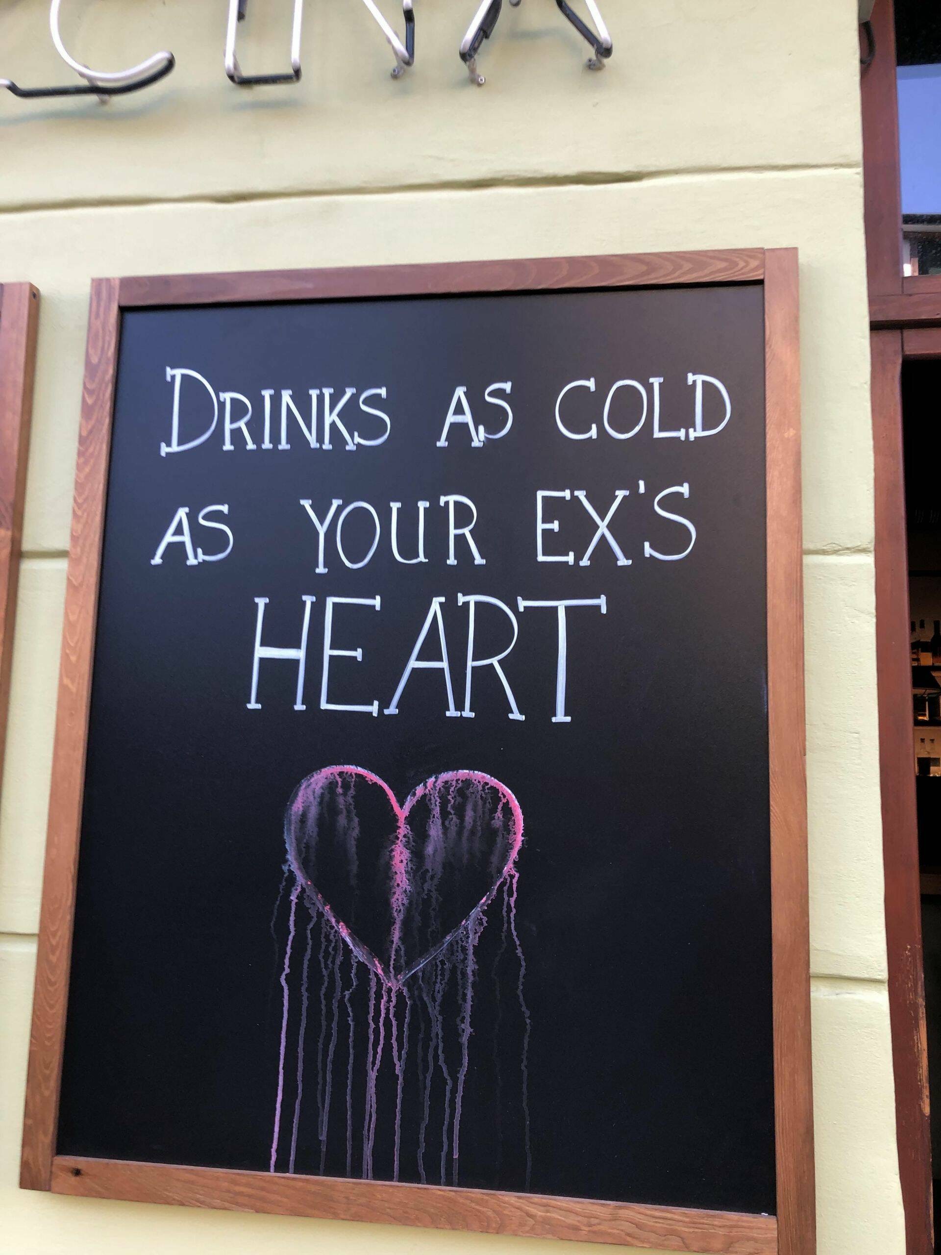 dank memes - blackboard - Drinks As Cold As Your Ex'S Heart E