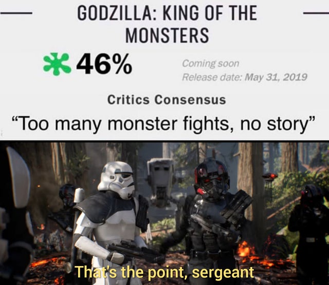 funny meme - inferno squad - Godzilla King Of The Monsters 46% Critics Consensus