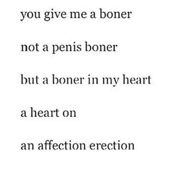 Black text on white background about how she gives him a penis boner, an erection from the heart