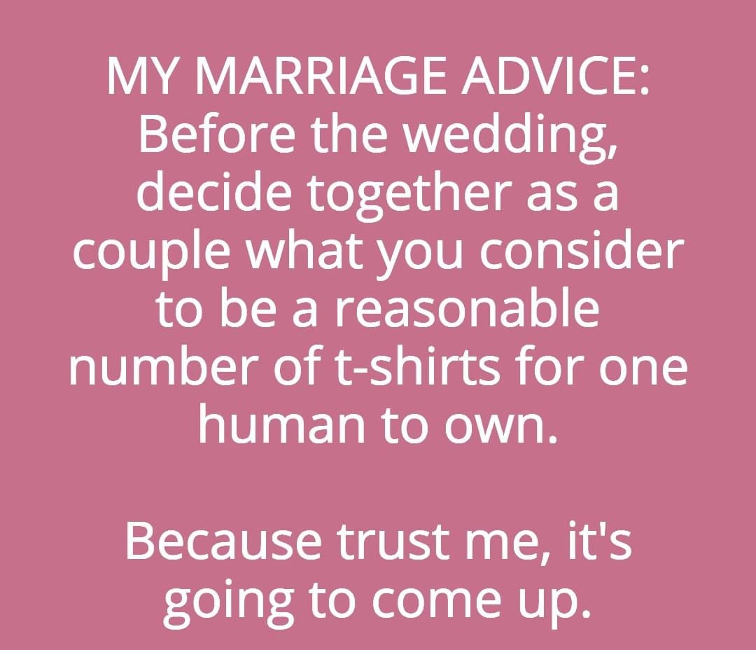 Marriage advice about too many t-shirts