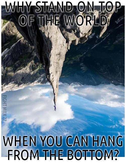hanging from the bottom of the world