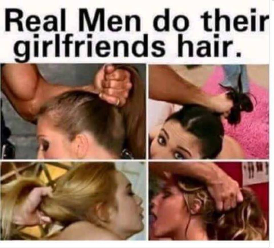 real men do their gf hair