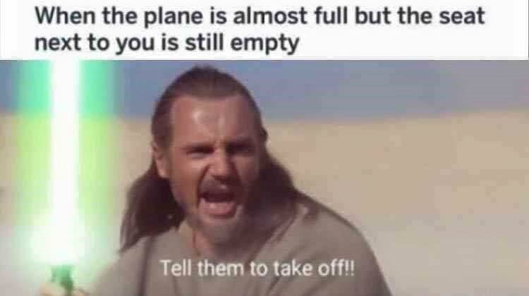 Prequal dank meme about wanting to have an empty seat next to yourself on the airplane