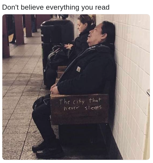 ironic meme of someone sleeping in the city that never sleeps and don't believe everything you hear