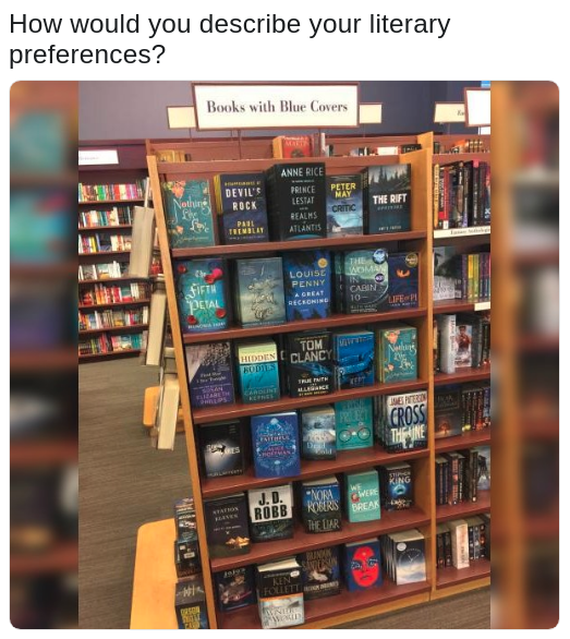 meme about having unsophisticated preferences in books with pic of a shelf of books arranged by colors