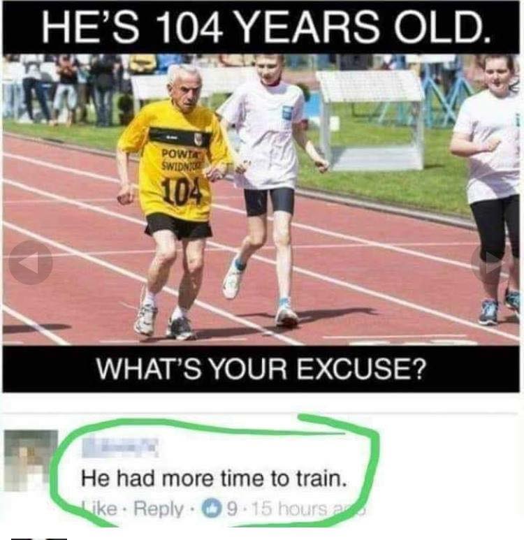 joke about geriatric athlete runner having more time to practice for marathon