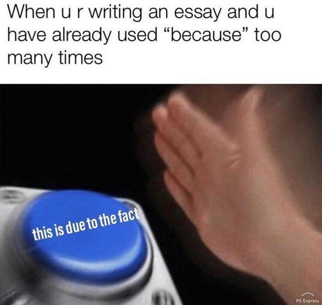 d&d memes - When u r writing an essay and u have already used "because too many times this is due to the fact Ps Express